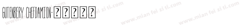 Gutenbery chefDamion字体转换